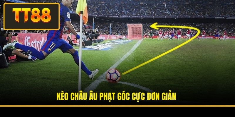 Kèo châu Âu phạt góc cực đơn giản