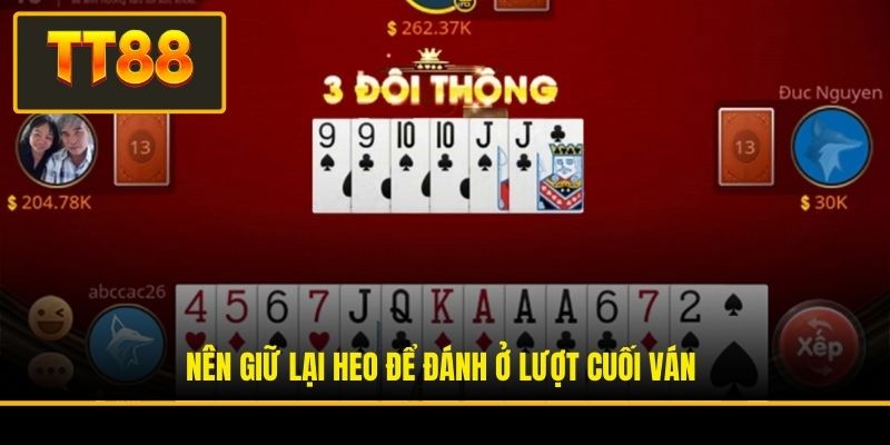 Nên giữ lại heo để đánh ở lượt cuối ván