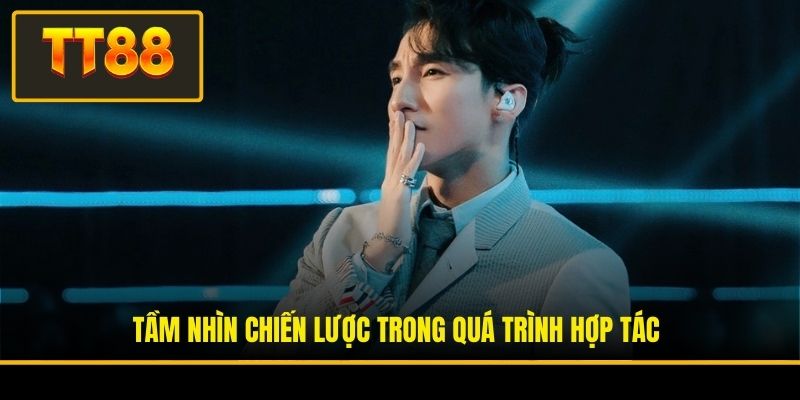 Tầm nhìn chiến lược trong quá trình hợp tác