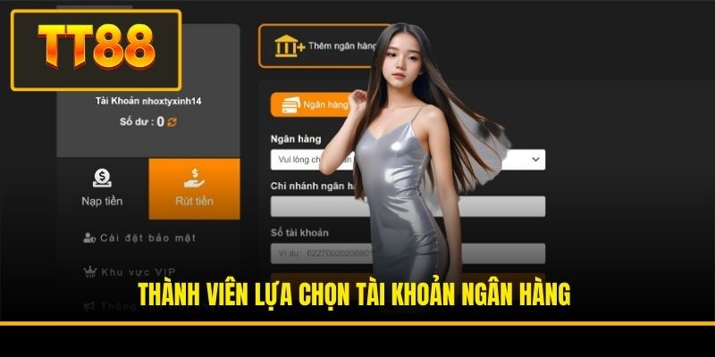 Thành viên lựa chọn tài khoản ngân hàng
